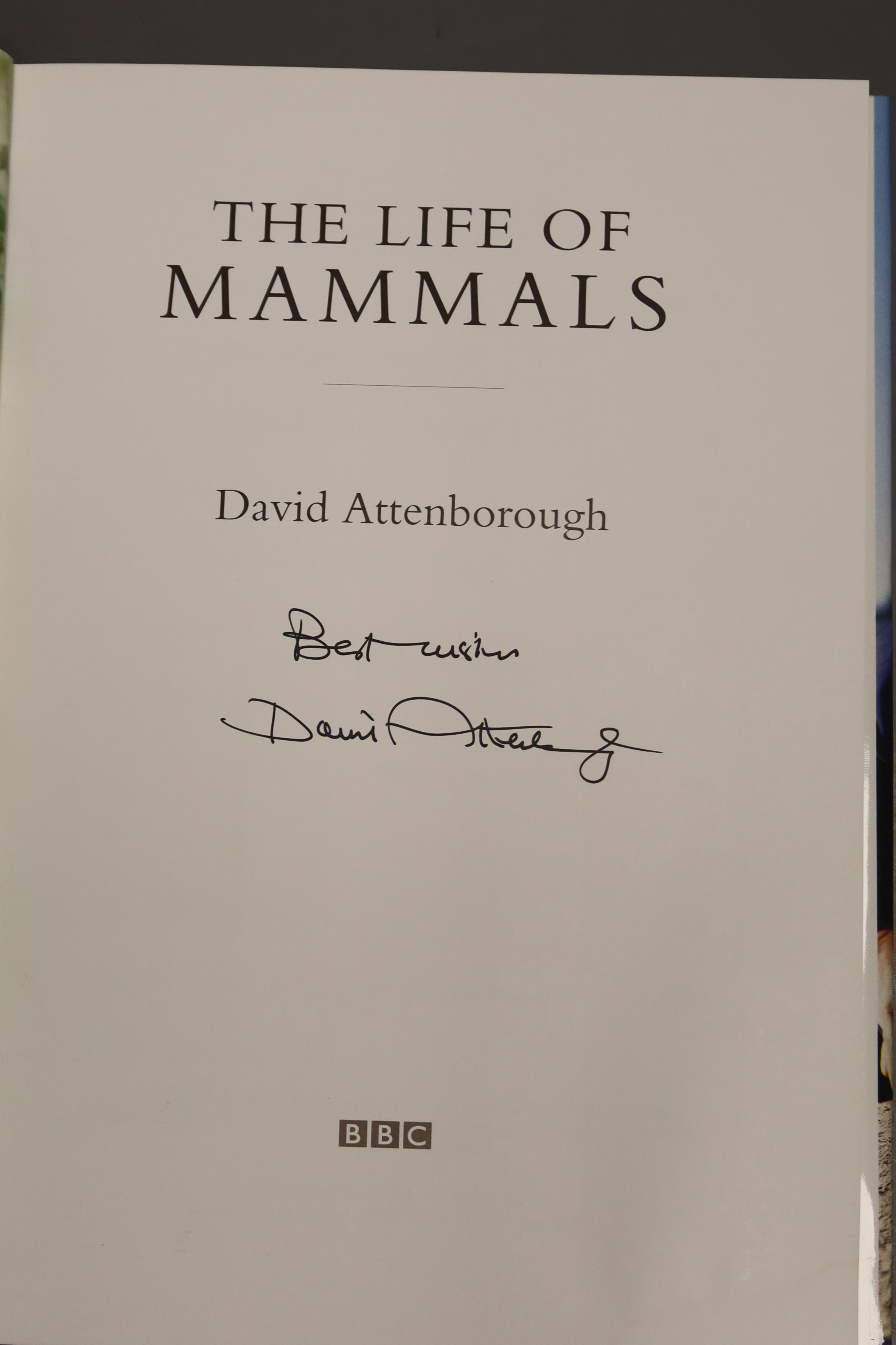 Attenborough, David – Life On Air, signed “to Jane, best wishes, David Attenborough”, 8vo (dj present) Domino / BBC (with details of the 2002 signing event)., Attenborough, David - The Life Of Mammals, 8vo, hardback, (dj